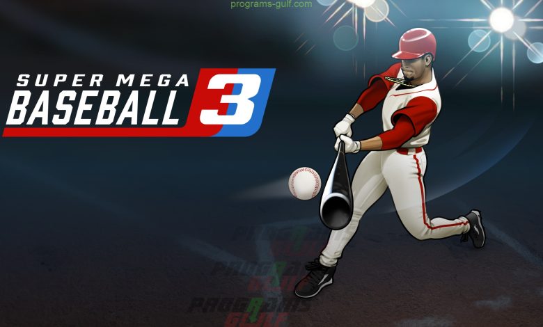 تحميل لعبة Super Mega Baseball 3 للكمبيوتر